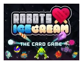 Robots Love Ice Cream: The Card Game box art