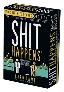 Shit Happens: Too Shitty For Work box art