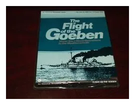 The Flight Of The Goeben: World War I Naval Operations In The Mediterranean box art