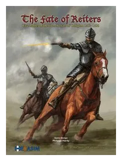 The Fate Of Reiters: Five Battles Of The French Wars Of Religion box art