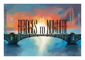 Bridges To Nowhere box art