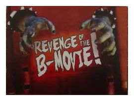 Revenge Of The B-movie box art
