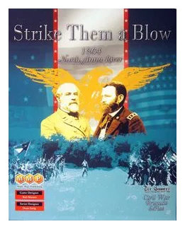 Strike Them A Blow: 1864 North Anna River box art