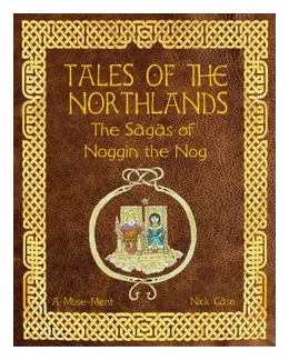 Tales Of The Northlands: The Sagas Of Noggin The Nog box art