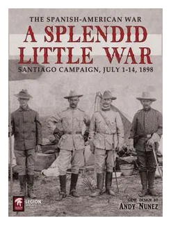A Splendid Little War: The 1898 Santiago Campaign box art