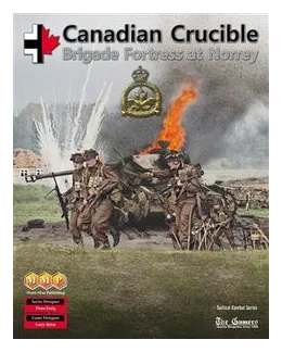 Canadian Crucible: Brigade Fortress At Norrey box art