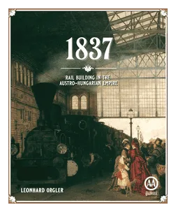 1837: Rail Building In The Austro-hungarian Empire box art