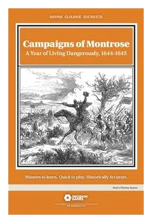 Campaigns Of Montrose: A Year Of Living Dangerously, 1644-1645 box art